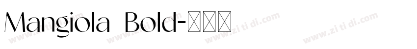 Mangiola Bold字体转换 Mangiola Bold字体转换